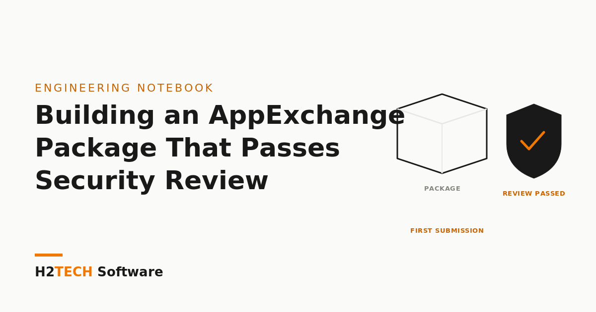 Building an AppExchange Package That Passes Security Review First Time
